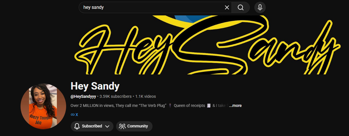 Hey Sandy YouTube channel — @HeySandyyy — 3.59K subscribers, 1.1K videos. Over 2 MILLION in views. They call me The Verb Plug. Queen of receipts.